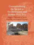 Contextualizing the Sacred in the Hellenistic and Roman Near East | Rubina Raja | 