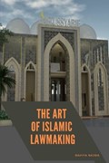 The Art of Islamic Lawmaking | Bahiya Najwa | 