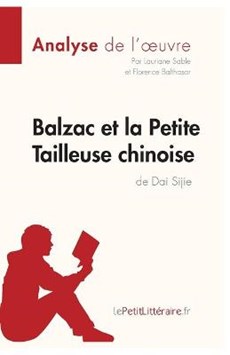 Analyse : Balzac et la Petite Tailleuse chinoise de Dai Sijie  (analyse complète de l'oeuvre et résumé)