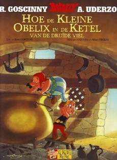 Asterix special 01. hoe de kleine obelix in de ketel van de druide viel