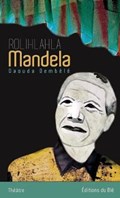 Rolihlahla Mandela | Daouda Dembele | 