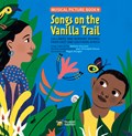 Songs on the Vanilla Trail | Magali Attiogbe ; Nathalie Soussana | 