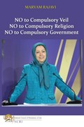 No to Compulsory Veil | Maryam Rajavi | 