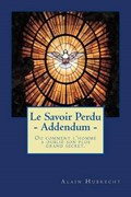 Le Savoir Perdu - Addendum | Alain Hubrecht | 