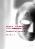 Women's Authorship in Interwar Yugoslavia | Jelena Petrovic | 