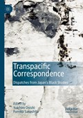 Transpacific Correspondence | Yuichiro Onishi ; Fumiko Sakashita | 