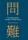 The Philosophical Thought of Wang Chong | Alexus McLeod | 