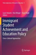 Immigrant Student Achievement and Education Policy | Volante, Louis ; Klinger, Don ; Bilgili, Ozge | 