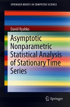 Asymptotic Nonparametric Statistical Analysis of Stationary Time Series
