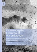 Representing the Experience of War and Atrocity | Ronnie Lippens ; Emma Murray | 