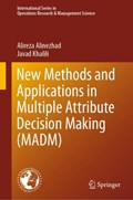 New Methods and Applications in Multiple Attribute Decision Making (MADM) | Alireza Alinezhad ; Javad Khalili | 