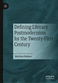 Defining Literary Postmodernism for the Twenty-First Century | Matthias Stephan | 