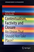 Contextualism, Factivity and Closure | Stefano Leardi ; Nicla Vassallo | 
