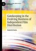Gatekeeping in the Evolving Business of Independent Film Distribution | Roderik Smits | 
