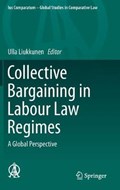 Collective Bargaining in Labour Law Regimes | Ulla Liukkunen | 