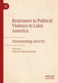 Resistance to Political Violence in Latin America | Oriana Bernasconi | 