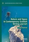 Nature and Space in Contemporary Scottish Writing and Art | Camille Manfredi | 