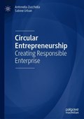 Circular Entrepreneurship | Antonella Zucchella ; Sabine Urban | 