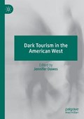 Dark Tourism in the American West | Jennifer Dawes | 