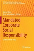 Mandated Corporate Social Responsibility | Mitra, Nayan ; Schmidpeter, Rene | 