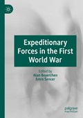 Expeditionary Forces in the First World War | Alan Beyerchen ; Emre Sencer | 