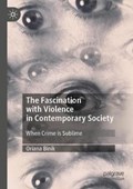 The Fascination with Violence in Contemporary Society | Oriana Binik | 