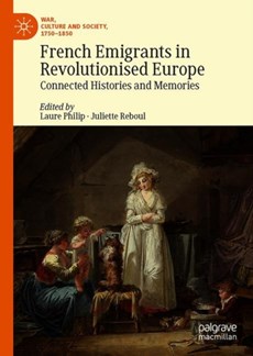 French Emigrants in Revolutionised Europe