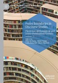 Fuzzy Boundaries in Discourse Studies | Peter B. Furko ; Ildiko Vasko ; Csilla Ilona Der ; Dorte Madsen | 