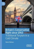 Britain's Conservative Right since 1945 | Kevin Hickson | 