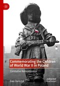 Commemorating the Children of World War II in Poland | Ewa Stanczyk | 
