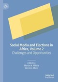 Social Media and Elections in Africa, Volume 2 | Ndlela, Martin N. ; Mano, Winston | 