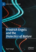 Friedrich Engels and the Dialectics of Nature | Kaan Kangal | 