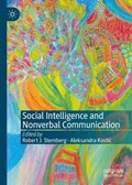 Social Intelligence and Nonverbal Communication | Sternberg, Robert J. ; Kostic, Aleksandra | 