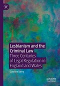 Lesbianism and the Criminal Law | Caroline Derry | 
