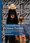 Transnational Chinese Theatres | Rossella Ferrari | 