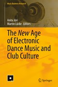 The New Age of Electronic Dance Music and Club Culture | Anita Jori ; Martin Lucke | 