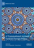 A Transnational Account of Turkish Foreign Policy | Hazal Papuccular ; Deniz Kuru | 