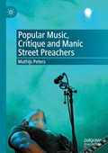 Popular Music, Critique and Manic Street Preachers | Mathijs Peters | 