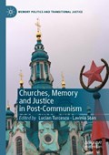 Churches, Memory and Justice in Post-Communism | TURCESCU,  Lucian ; Stan, Lavinia | 