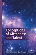 Conceptions of Giftedness and Talent | Robert J. Sternberg ; Don Ambrose | 