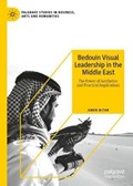 Bedouin Visual Leadership in the Middle East | Amer Bitar | 