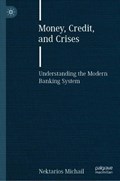 Money, Credit, and Crises | Nektarios Michail | 