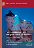 Children’s Literature and Intergenerational Relationships | Justyna Deszcz-Tryhubczak ; Irena Barbara Kalla | 