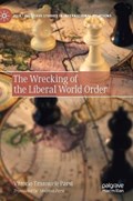 The Wrecking of the Liberal World Order | Vittorio Emanuele Parsi | 