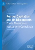 Rentier Capitalism and Its Discontents | Balihar Sanghera ; Elmira Satybaldieva | 