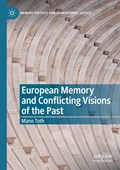 European Memory and Conflicting Visions of the Past | Mano Toth | 