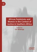 African Feminisms and Women in the Context of Justice in Southern Africa | Cori Wielenga | 