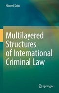 Multilayered Structures of International Criminal Law | Hiromi Sato | 