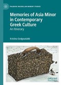 Memories of Asia Minor in Contemporary Greek Culture | Kristina Gedgaudaite | 
