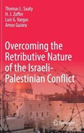 Overcoming the Retributive Nature of the Israeli-Palestinian Conflict | Saaty, Thomas L. ; Zoffer, H. J. ; Vargas, Luis G. ; Guiora, Amos | 